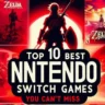 best-nintendo-switch-games-you-can’t-miss